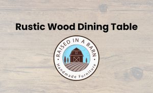 Rustic Wood Dining Table